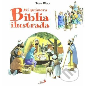 Mi primera Biblia ilustrada - Anna Casalis, Tony Wolf (ilustrácie)