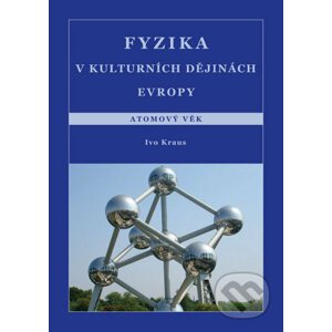 Fyzika v kulturních dějinách Evropy - Ivo Kraus