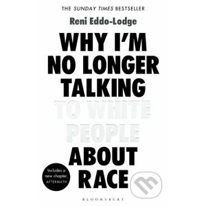 Why I’m No Longer Talking to White People About Race - Reni Eddo-Lodge