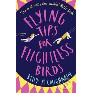 Flying Tips for Flightless Birds - Kelly McCaughrain