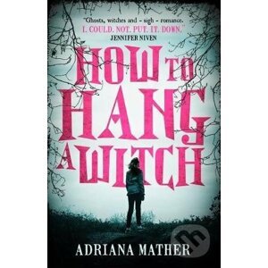 How to Hang a Witch - Adriana Mather