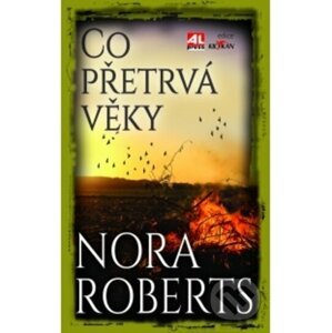 Co přetrvá věky - Nora Roberts