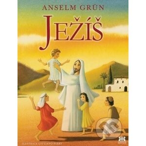 Ježíš - Anselm Grün, Giuliano Ferri (ilustrácie)