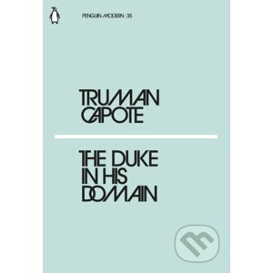 The Duke in His Domain - Truman Capote