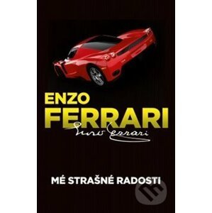 Mé strašné radosti - Enzo Ferrari