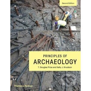 Principles of Archaeology - T. Douglas Price, Kelly J. Knudson