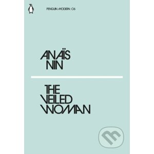 The Veiled Woman - Anais Nin