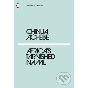 Africa's Tarnished Name - Chinua Achebe