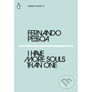 I Have More Souls Than One - Fernando Pessoa