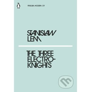 The Three Electroknights - Stanislaw Lem