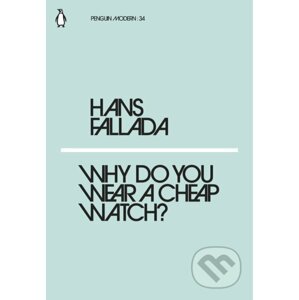 Why Do You Wear a Cheap Watch? - Hans Fallada