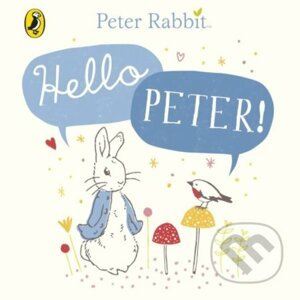 Peter Rabbit: Hello Peter! - Beatrix Potter
