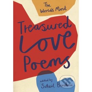 The World's Most Treasured Love Poems - Suheil Bushrui