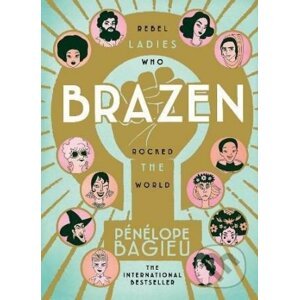Brazen - Pénélope Bagieu