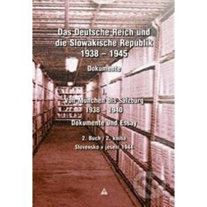 Das Deutsche Reich und die Slowakische Republik 1938 – 1945, Dokumente, Buch 2 - Ladislav Suško