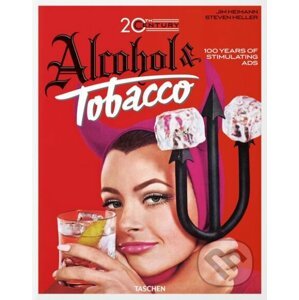 20th Century Alcohol and Tobacco - Allison Silver, Steven Heller