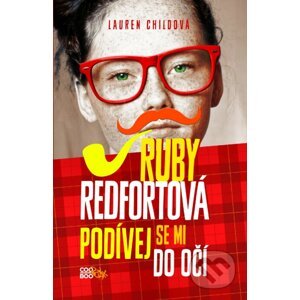 Ruby Redfortová: Podívej se mi do očí - Lauren Child, Dodo Dobrík (ilustrácie)