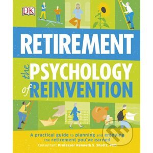 Retirement: The Psychology of Reinvention - Dorling Kindersley
