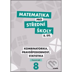 Matematika pro střední školy 8. díl - R. Horenský, I. Janů, M. Květoňová