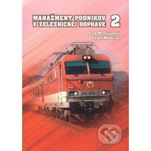 Manažment podnikov v železničnej doprave 2 - Eva Nedeliaková, Ivan Nedeliak