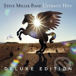 Steve Miller Band: Ultimate Hits Deluxe - Steve Miller Band