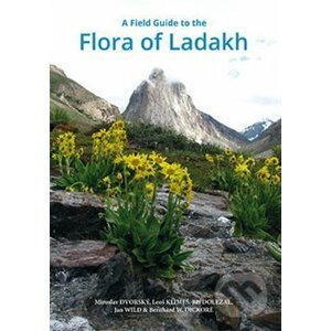 A field guide to the flora of Ladakh - Miroslav Dvorský