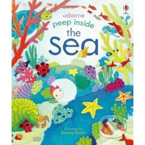 Peep Inside The Sea - Anna Milbourne, Simona Dimitri (ilustrácie)