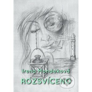 E-kniha Rozsvíceno - Irena Mondeková