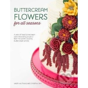 Buttercream Flowers for All Seasons - Valeri Valeriano, Christina Ong