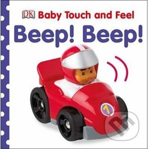 Baby Touch and Feel Beep! Beep! - Dorling Kindersley