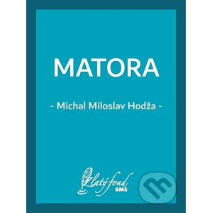 Matora - Michal Miloslav Hodža