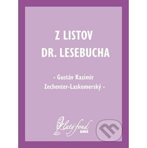 E-kniha Z listov Dr. Lesebucha - Gustáv Kazimír Zechenter-Laskomerský