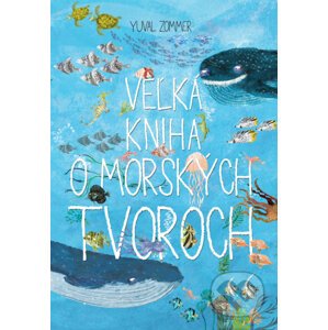 Veľká kniha o morských tvoroch - Yuval Zommer