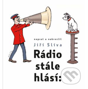 Rádio stále hlásí - Jiří Slíva