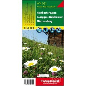 Fischbacher Alpen – Roseggers Waldheimat – Mürzzuschlag, Wanderkarte 1:50 000 - freytag&berndt