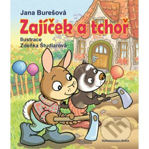Zajíček a tchoř - Jana Burešová, Zdeňka Študlarová (ilustrátor)
