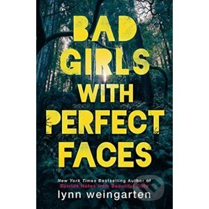 Bad Girls with Perfect Faces - Lynn Weingarten