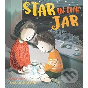Star in the Jar - Sam Hay, Sarah Massini (ilustrácie)