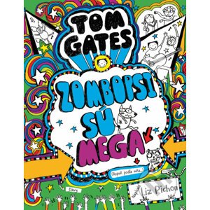 Tom Gates - Zombopsi sú mega (Aspoň podľa mňa...) - Liz Pichon