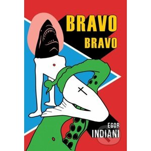 Bravo Bravo - Egor Indiani