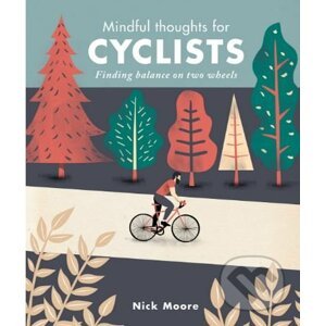 Mindful Thoughts for Cyclists - Nick Moore