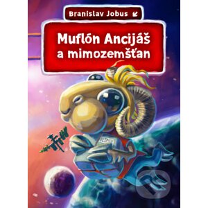 Muflón Ancijáš a mimozemšťan - Branislav Jobus