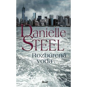 Rozbúrená voda - Danielle Steel
