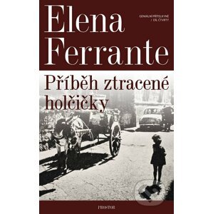 Příběh ztracené holčičky - Elena Ferrante