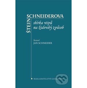 Štein-Schneiderova sbírka vtipů na židovský způsob - Jan Schneider