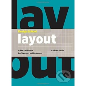 Design School: Layout - Richard Poulin
