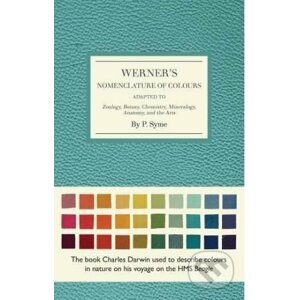 Werner's Nomenclature of Colours - Patrick Syme