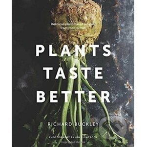 Plants Taste Better - Richard Buckley