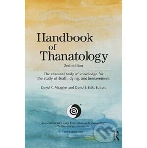 Handbook of Thanatology - David K. Meagher, David E. Balk