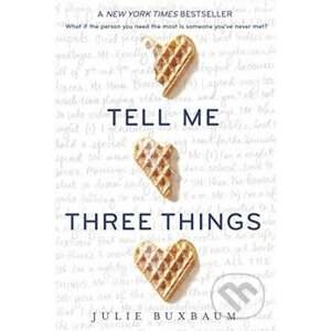 Tell Me Three Things - Julie Buxbaum